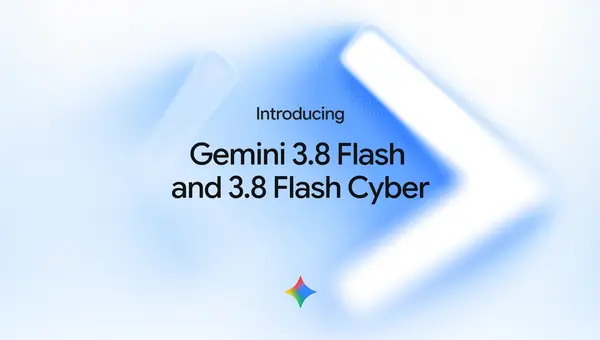 Gemini 3.8 Flash와 3.8 Flash Cyber 이름이 적힌 Google 공식 발표 배너
