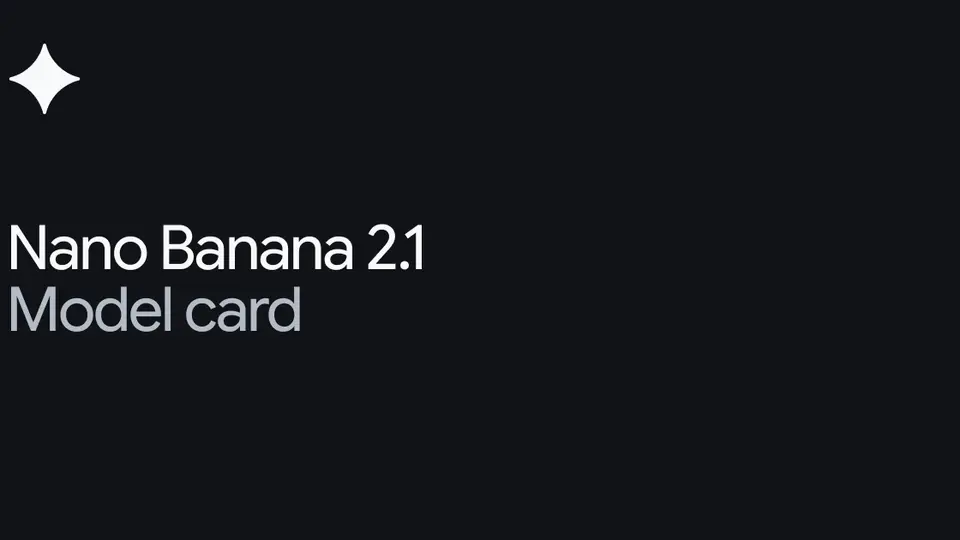 검은 배경에 흰색 Gemini 별 모양 아이콘과 Nano Banana 2.1 Model card 문구가 있는 구글 딥마인드 모델 카드 이미지